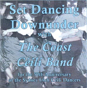 Coast Ce'ili' Band, the - Set Dancing Downunder