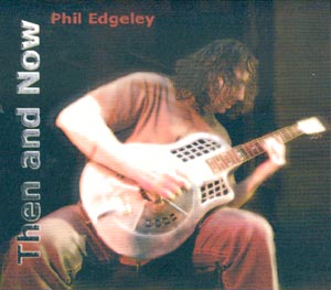 Phil Edgeley - Then and Now