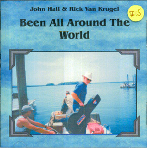 John Hall and Rick Van Krugel - Been All Around The World