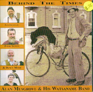 Alan Musgrove & His Watsaname Band - Behind the Times
