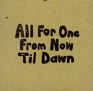 Rose Turtle Ertler - All For One From Now Til Dawn