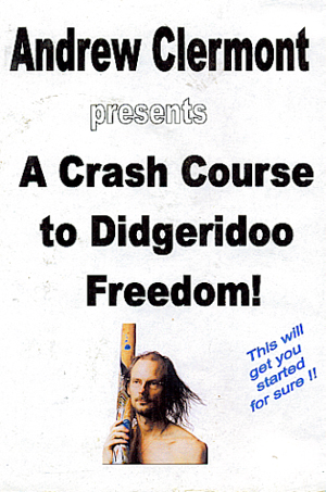 Andrew Clermont - A Crash Course to Didgeridoo Freedom!