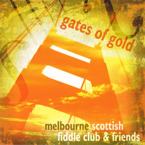 Melbourne Scottish Fiddle Club & friends - Gates of Gold