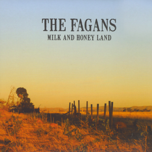 Fagans, The - Milk and Honey Land