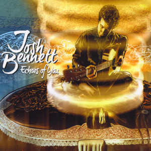 Josh Bennett - Echoes of You - Click Image to Close