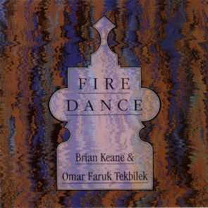 Brian Keane and Omar Faruk Tekbilek - Fire Dance