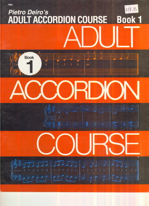 Adult Accordion Course Book 1 - Pietro Deiro's