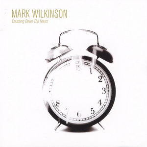 Mark Wilkinson - Counting Down the Hours