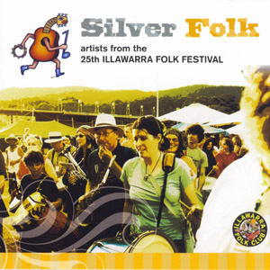 Silver Folk - 25th Illawarra Folk Festival