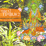 Tibet2 Timbuck2 - Music is Life