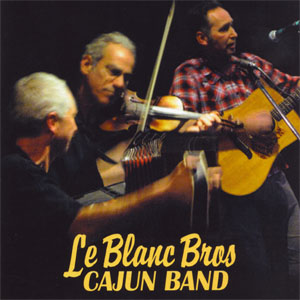 Le Blanc Bros - Cajun Band