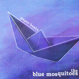 Blue Mosquitoes - Paper Boats