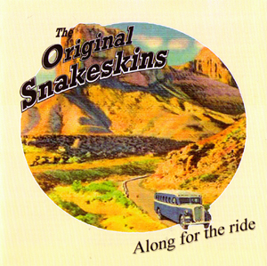 The Original Snakeskins - Along for the ride