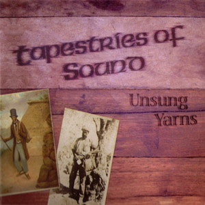 Tapestries of Sound - Unsung Yarns
