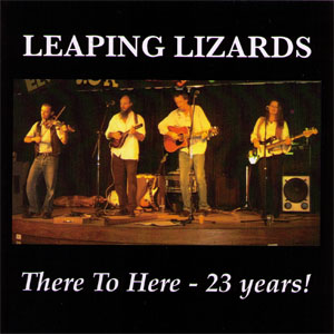 Leaping Lizards - There to Here - 23 Years