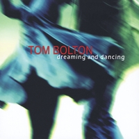 Tom Bolton - Dreaming and Dancing