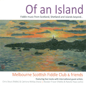 Melbourne Scottish Fiddle Club & Friends - of an island