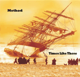 Method - Times like these