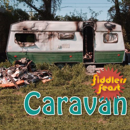 Fiddlers Feast - Caravan
