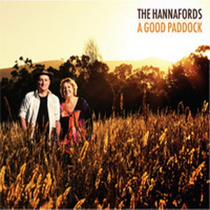 The Hannafords - A Good Paddock