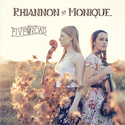 Rhiannon and Monique - Five for the Road