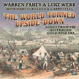 Warren Fahey & Luke Webb - The World Turned Upside Down