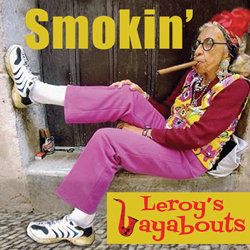 Leroy's Layabouts - Smokin'