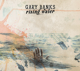 Gary Banks - Rising Water