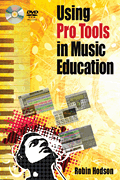Using Pro Tools in Music Education