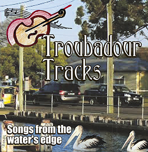 Troubadour Tracks - Songs from the water's edge