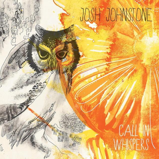 Josh Johnstone - Call in Whispers