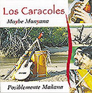 Los Caracoles - Maybe Manyana
