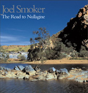 Joel Smoker - The Road to Nullagine
