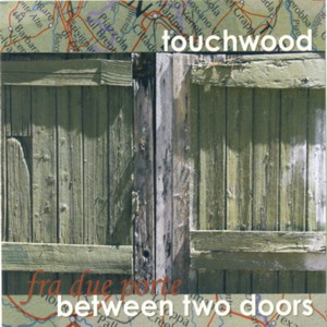 Touchwood - Between Two Doors