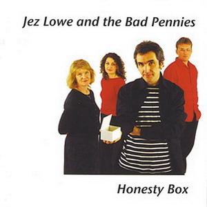Jez Lowe and the Bad Pennies - Honesty Box