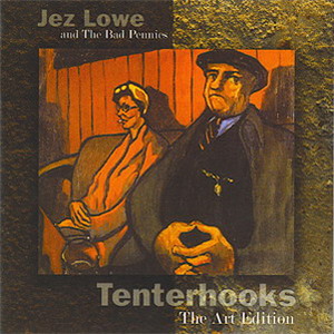 Jez Lowe - Tenterhooks