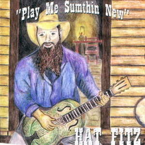 Hat Fitz - Play Me Sumthin New
