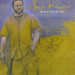 Jack Mancor - Black Top Blues