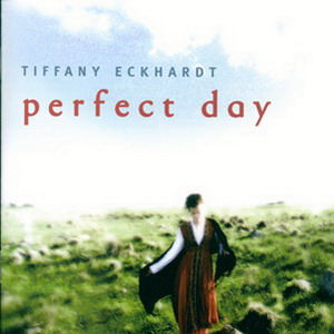 Tiffany Eckhardt - Perfect Day