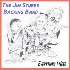 Jim Stubbs Backing Band, The - Everything I Need