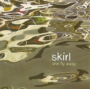 Skirl - She Fly Away