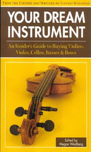 Your Dream Instrument - An insiders guide to buying violins