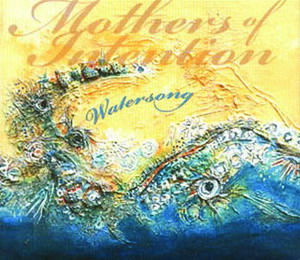 Mothers of Intention - Watersong