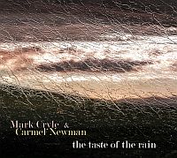 Mark Cryle & Carmel Newman - The taste of the rain