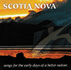 Scotia Nova – Songs For The Early Days Of A Better Nation