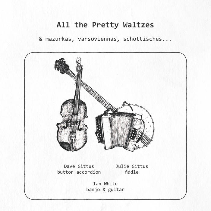 The Three Four Timers - All The Pretty Waltzes