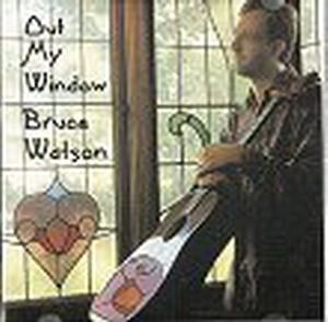 Bruce Watson - Out My Window