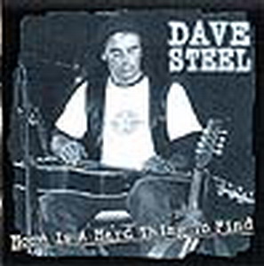Dave Steel - Home is a Hard Thing To Find