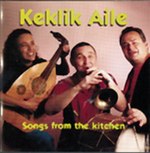Keklik Aile - Songs from the Kitchen - Click Image to Close