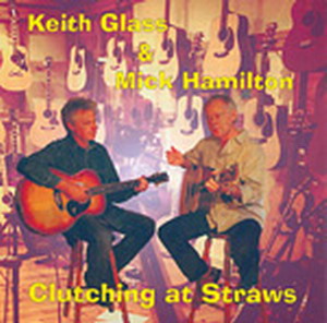 Keith Glass & Mick Hamilton - Clutching at Straws
